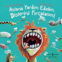 Aslana Yardım Edelim,Dişlerini Fırçalasın! SOPHIE SCHOENWALD