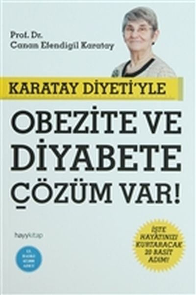 Karatay Diyeti'yle Obezite ve Diyabete Çözüm Var CANAN EFENDİGİL KARATAY