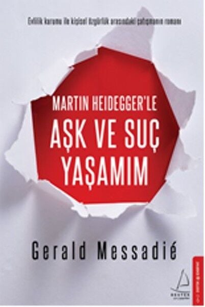 Martın Heideggerle Aşk ve Suç Yaşamım GERALD MESSADİE