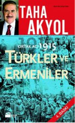 Ortak Acı 1915 Türkler Ve Ermeniler TAHA AKYOL