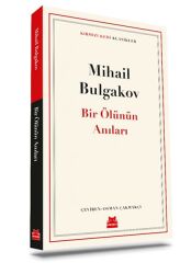 Bir Ölünün Anıları MİHAİL BULGAKOV
