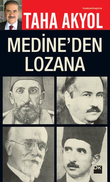 Medine'Den Lozan'A TAHA AKYOL
