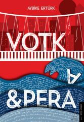 Votka ve Pera AYBİKE ERTÜRK
