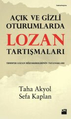 Lozan Tartışmaları TAHA AKYOL