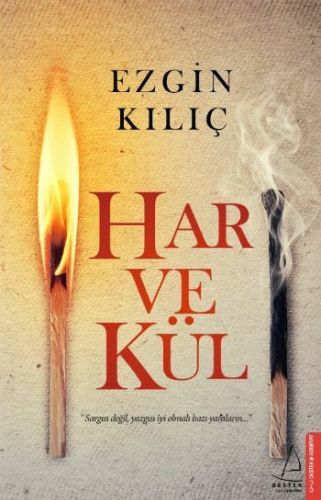 Har ve Kül EZGİN KILIÇ