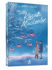 Küçük Mucizeler BETÜL GÜÇLÜ