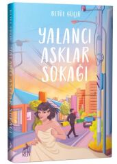 Yalancı Aşklar Sokağı Ciltli BETÜL GÜÇLÜ