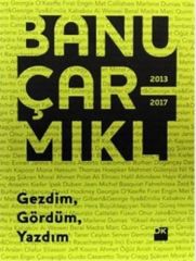 Gezdim Gördüm Yazdım BANU ÇARMIKLI