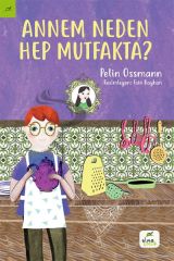 Annem Neden Hep Mutfakta PELİN OSSMANN