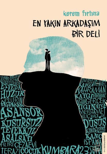 En Yakın Arkadaşım Bir Deli KEREM FIRTINA