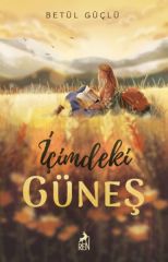 İçimdeki Güneş Ciltli BETÜL GÜÇLÜ