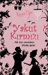 Yakut Kırmızı Ciltli Aşk Tüm Zamanların İçinden Geçer KERSTİN GİER