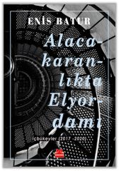 Alacakaranlıkta Elyordamı ENİS BATUR