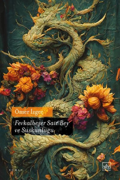 Fevkalbeşer Sair Bey ve Suskunluğu ÖMER İZGEÇ