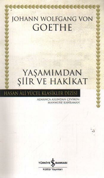 Yaşamımdan Şiir Ve Hakikat(K.Kapak) JOHANN WOLFGANG VON GOETHE