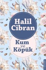 Kum ve Köpük HALİL CİBRAN
