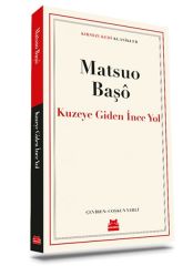 Kuzeye Giden İnce Yol MATSUO BAŞÔ