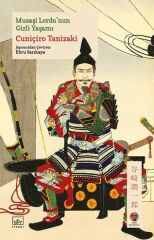 Musaşi Lordunun Gizli Yaşamı Japon Klasikleri CUNİÇİRO TANİZAKİ