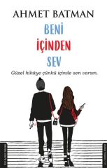 Beni İçinden Sev AHMET BATMAN