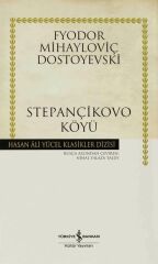 Stepançikovo Köyü(Ciltli) FYODOR MİHAYLOVİÇ DOSTOYEVSKİ