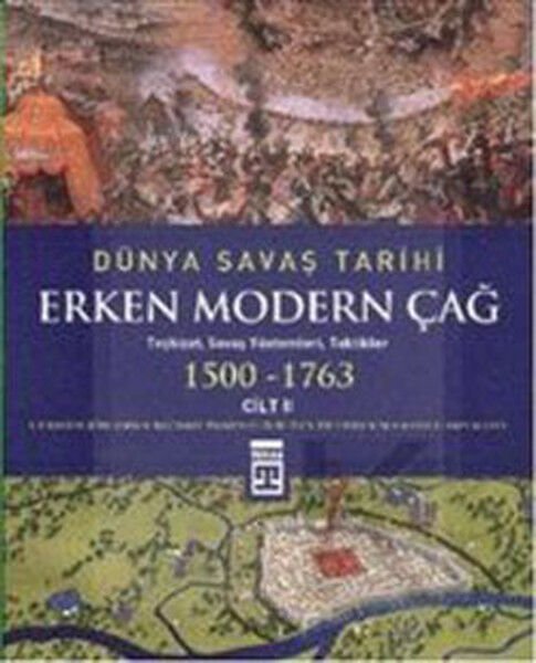 Dünya Savaş Tarihi: Erken Modern Çağ (Cilt 2) (Ciltli) CHRİS SCOTT, CHRİSTER JÖRGENSEN, ROB S. RİCE