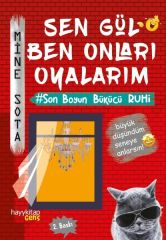 Sen Gül Ben Onları Oyalarım MİNE SOTA