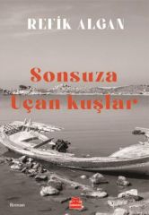 Sonsuza Uçan Kuşlar REFİK ALGAN