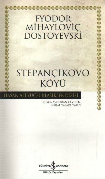 Stepançikovo Köyü(K.Kapak) FYODOR MİHAYLOVİÇ DOSTOYEVSKİ