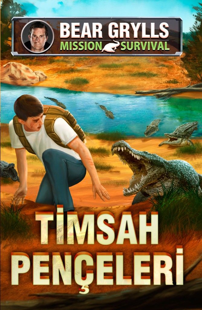 Mission Survival - Timsah Pençeleri BEAR GRYLLS