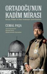 Ortadoğunun Kadim Mirası CEMAL PAŞA
