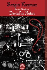 Deccal'in Hatırı Sevinç Kuşları 1 SEZGİN KAYMAZ