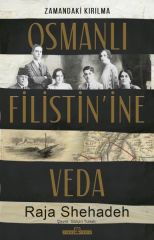 Osmanlı Filistinine Veda RAJA SHEHADEH
