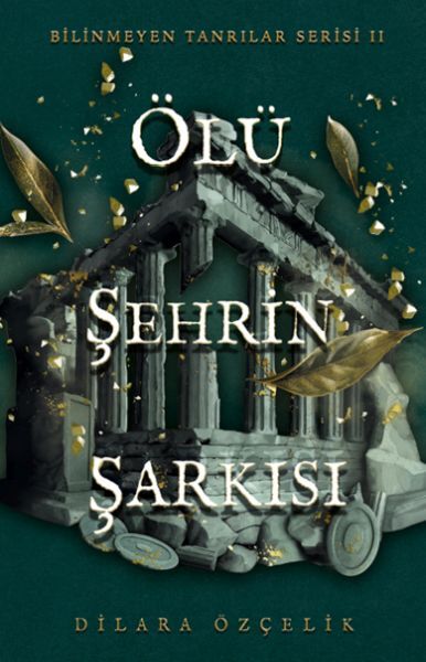 Ölü Şehrin Şarkısı DİLARA ÖZÇELİK