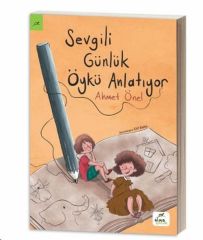 Sevgili Günlük Öykü Anlatıyor AHMET ÖNEL