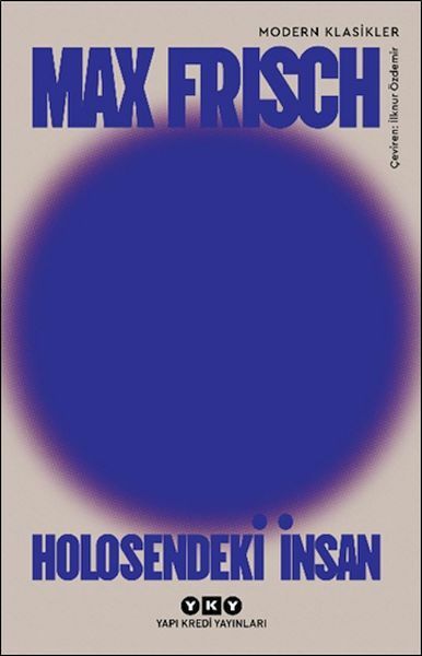Holosendeki İnsan Bir Anlatı MAX FRİSCH