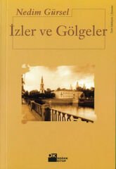 İzler Ve Gölgeler NEDİM GÜRSEL
