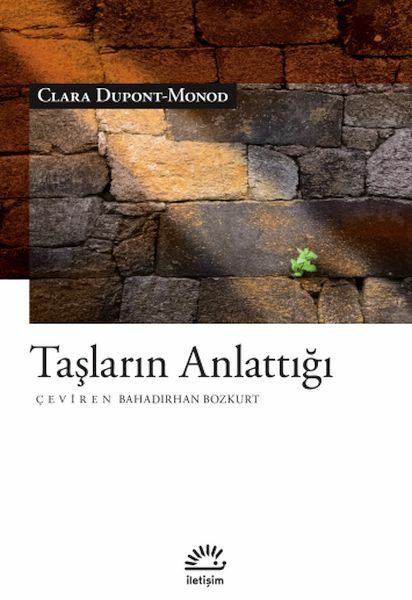 Taşların Anlattığı CLARA DUPONT MONOD