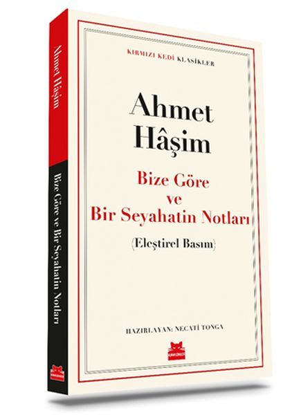 Bize Göre ve Bir Seyahatin Notları AHMET HAŞİM