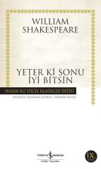 Yeter Ki Sonu İyi Bitsin (K.Kapak) WILLIAM SHAKESPEARE