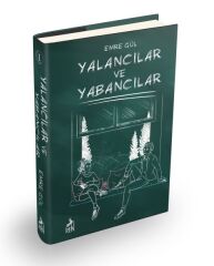 Yalancılar ve Yabancılar Ciltli EMRE GÜL