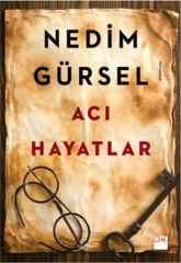 Acı Hayatlar NEDİM GÜRSEL