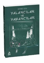 Yalancılar ve Yabancılar EMRE GÜL