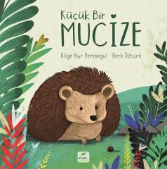 Küçük Bir Mucize BİLGE NUR PEMBEGÜL