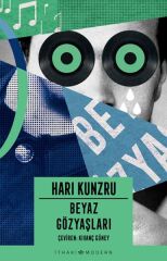 Beyaz Gözyaşları HARİ KUNZRU