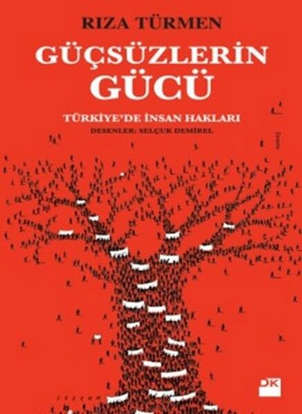 Güçsüzlerin Gücü RIZA TÜRMEN
