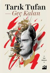Geç Kalan TARIK TUFAN