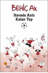 Havada Asılı Kalan Top BEHİÇ AK