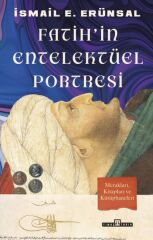 Fatihin Entelektüel Portresi HALİL SOLAK, İSMAİL E. ERÜNSAL