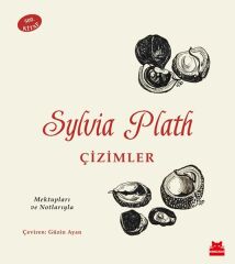 Sylvia Plath Çizimler SYLVİA PLATH, FRİEDA HUGHES