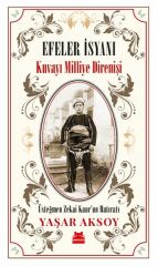 Efeler İsyanı Kuvayı Milliye Direnişi YAŞAR AKSOY